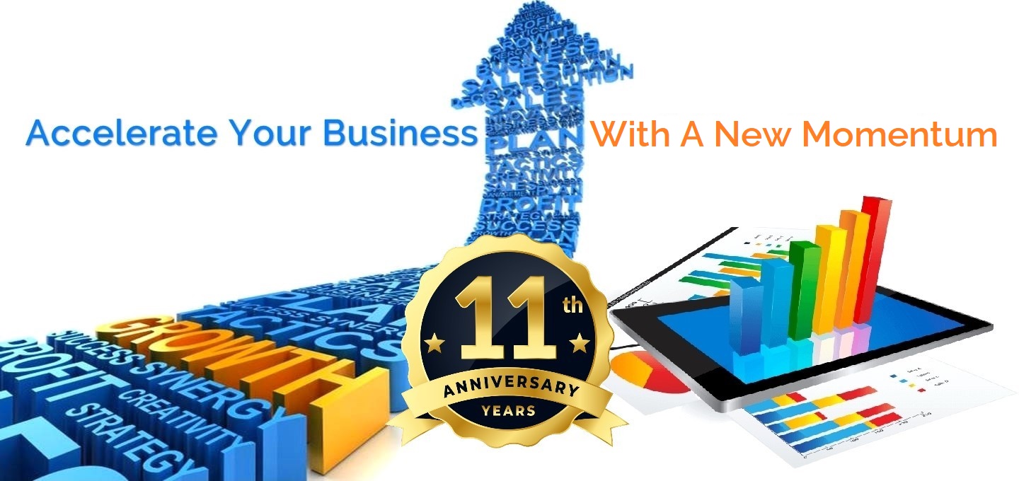 Accelerate Your Business To A New Momentum for 11 Glorious Years